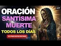 Prayer to the Holy Death to start the morning every day