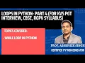 Lecture 12 Loops Part 4 - while loop in Python For KVS PGT interview CBSE RGPV Syllabus