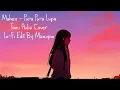 Mahen - Pura Pura Lupa ( Tami Aulia Cover ) Lo-Fi Edit By Masiyoo