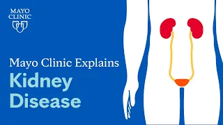 Download Mayo Clinic Explains Kidney Disease MP3