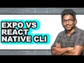 Expo vs React Native CLI - Which Is Better
