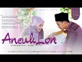 Download Lagu Riza - Aneuk Lon (Official Music Video)