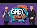 Grey Areas Three hosts deep