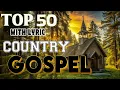 Download Lagu Heavenly Melodies - Top 50 Old Country Gospel Of All Time ( With Lyric ) 🙏