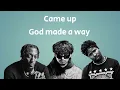 God Made A Way by WHATUPRG, Lecrae, Nobigdyl. Remix - Lyrics