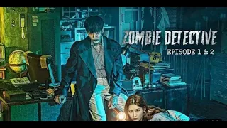 zombie detective 2020 episode1 u0026 2 explained in hindi korean drama explanations in hindi 