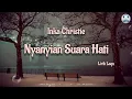 Download Lagu Nyanyian Suara Hati - Inka Christie (Lirik Lagu)