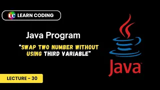 Java Program to Swap Two Numbers Without using Third Variable Learn Coding