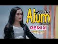 Download Lagu Alum - Ayu Wardina (DJ Alum Viral Tiktok - Remix by Vy Project)