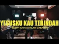 Download Lagu Yesusku Kau terindah - Jadikanku Hamba Setia || Jesea Kristiawan || KOG Worship