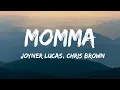 Download Lagu Joiner Lucas , Chris Brown  - Momma (Lyric Video)