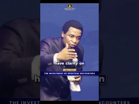 Encounters Bring Clarity & Understanding - Apostle Michael Orokpo, PhD.