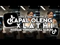 Lagu DJ KAPAL OLENG X LATHI || KUMPULAN DJ REGGAE SLOW TERBARU || DJ CAMPURAN VIRAL TIKTOK 2025🎵 