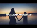 Download Lagu Mama Kaulah Bintang - Romaria (slowed+lirik)