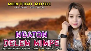 Download Sonia Risca || Ngaton Delem Mimpe || Cipt.Fauzi Bima/Lyric.icink MP3