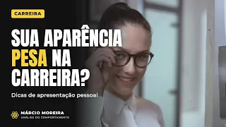 Como Sua Aparência Influencia Sua Carreira: Dicas de Apresentação Pessoal