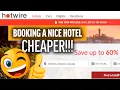 GREAT HOTWIRE TIPS BOOK BETTER HOTELS FOR LESS and know what they are