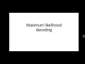 Maximum likelihood decoding maximum likelihood receiver