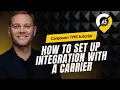 How to Set Up an Integration With a Carrier