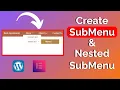 How to Create a Submenu and Nested Submenu in WordPress