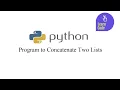 Python Program to Concatenate Two Lists