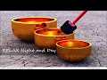 9 HOURS Tibetan Singing Bowls - Natural sounds Gold for Meditation & Relaxation