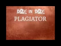 Lagu Day in Day - Plagiator