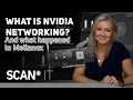 What is NVIDIA Networking and what happened to Mellanox