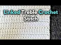 How To Linked Treble Crochet The Right Way