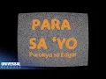 Download Lagu Parokya Ni Edgar - Para Sa'Yo (Official Lyric Video)
