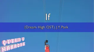 Download [KARAOKE] If (Dream High OST) - Jinyoung Park(JYP) | Queen V [00077] Karaoke MP3