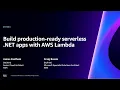 AWS re Invent 2023 - Build production-ready serverless NET apps with AWS Lambda XNT301