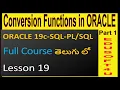 Conversion functions in ORACLE part 1-ORACLE 19C SQL Full Course in Telugu-Lesson-19