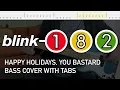 Blink-182 - Happy Holidays, You Bastard (Bass Cover with Tabs)