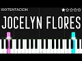 XXXTENTACION - Jocelyn Flores | EASY Piano Tutorial