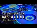 Lagu DJ TERBUANG TAK BERMAKNA - THOMAS ARYA - REMIX TERBARU 2020