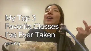 My Top 3 Favorite Classes I ve Ever Taken at NYU