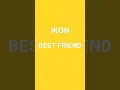 Download Lagu IKON BEST FRIEND