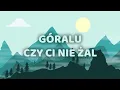 Lagu Mateusz Mijal - Góralu, czy ci nie żal (Lyric Video)