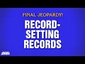 Record-Setting Records Final Jeopardy POP CULTURE JEOPARDY