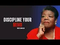 Lagu Discipline Your Mind | MAYA ANGELOU