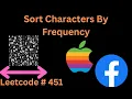 SORT CHARACTERS BY FREQUENCY LEETCODE 451 PYTHON BUCKET SORT SOLUTION