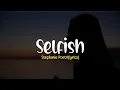 Stephanie Poetri-Selfish (lyrics)