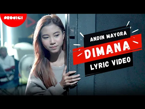 Download MP3 Andin Mayora - Dimana (Official Lyric Video)