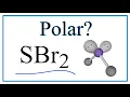 Is SBr2 Polar or Non-Polar Sulfur dibromide
