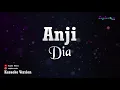 Anji - Dia (Karaoke Version)