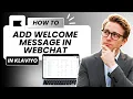 How to Add Welcome Message in Webchat in Klaviyo Easy Guide