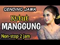 Download Lagu GENDING JAWA || KUTUT MANGGUNG - NON-STOP 2 JAM ~ SUGENG MIDANGETAKEN