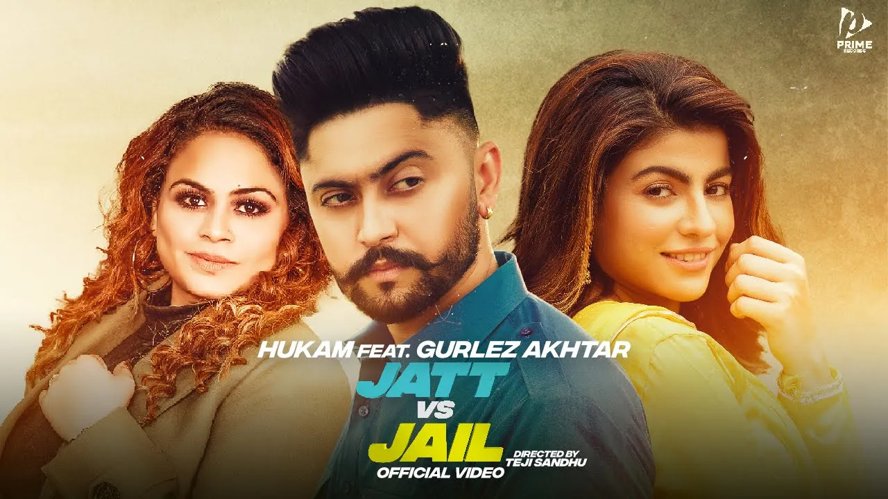 Jatt Vs Jail (Full Video)- HUKAM : Gurlez Akhtar-New Punjabi Songs 2022-Latest New Punjabi Song 2022