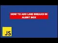 How To Add Line Breaks in JavaScript Alert Box